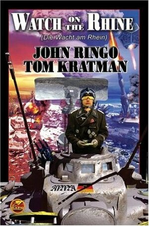 Watch on the Rhine by John Ringo, Tom Kratman
