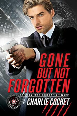 Gone But Not Forgotten by Charlie Cochet