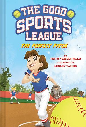 The Perfect Pitch by Tommy Greenwald