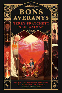 Bons averanys: Les justes i acurades profecies d'Agnes Guillada, bruixa by Neil Gaiman, Terry Pratchett