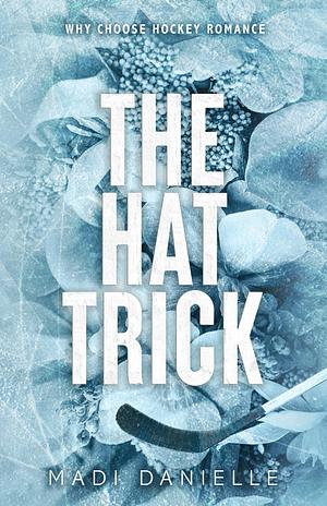 The Hat Trick by Madi Danielle