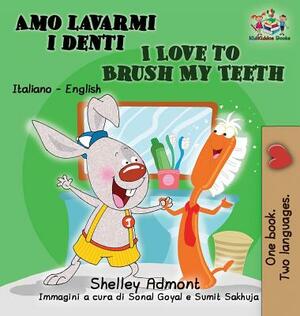 Amo lavarmi i denti I Love to Brush My Teeth: Italian English Bilingual Edition by Kidkiddos Books, Shelley Admont
