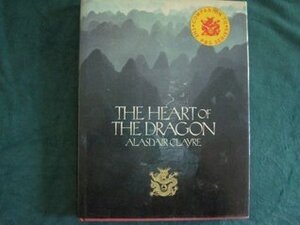 The Heart of the Dragon by Alasdair Clayre