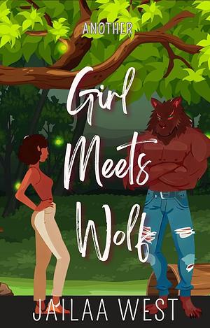 Another Girl Meets Wolf by Jailaa West