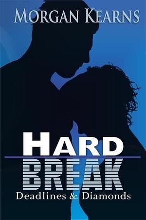 Hard Break by Morgan Kearns, Morgan Kearns