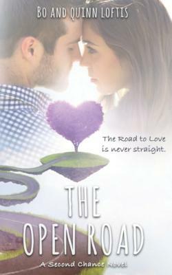 The Open Road: A Second Chance Romance by Bo Loftis