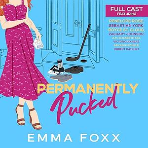 Permanently Pucked by Emma Foxx