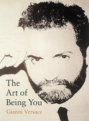 Art of Being You by Gianni Versace, David Ross
