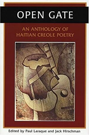 Open Gate: An Anthology of Haitian Creole Poetry by Paul Laraque