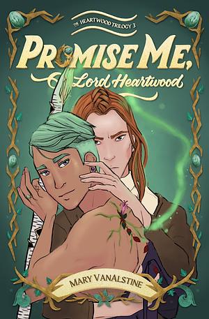 Promise Me, Lord Heartwood  by Mary VanAlstine