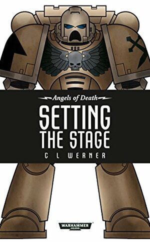 Setting the Stage by C.L. Werner