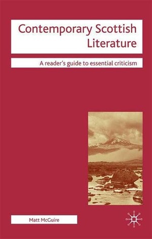 Contemporary Scottish Literature by Matt McGuire, Nicolas Tredell