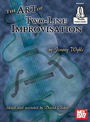 The Art of Two-Line Improvisation by Jimmy Wyble, David Oakes