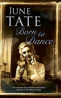 Born to Dance by June Tate