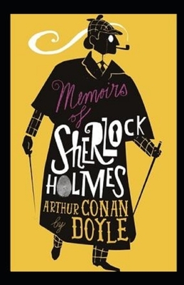 Memoirs of Sherlock Holmes Illustrated by Arthur Conan Doyle