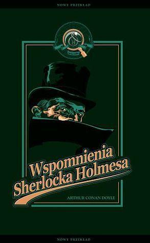 Wspomnienia Sherlocka Holmesa by Arthur Conan Doyle