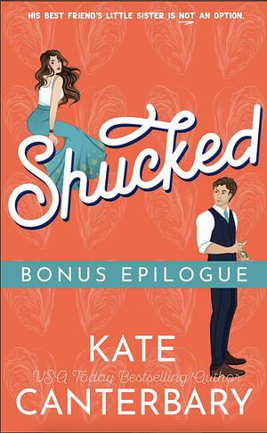 Shucked Bonus Epilogue by Kate Canterbary
