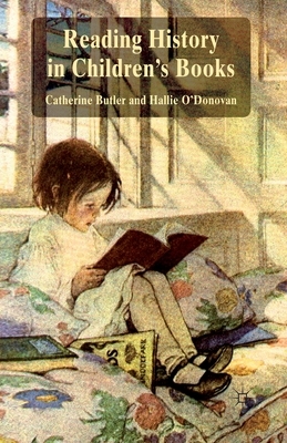 Reading History in Children's Books by Hallie O'Donovan, Catherine Butler