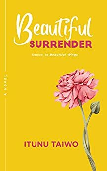 Beautiful Surrender by Itunu Taiwo