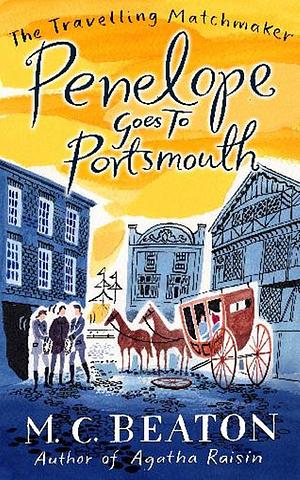 Penelope Goes to Portsmouth by M.C. Beaton