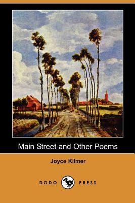 Main Street and Other Poems (Dodo Press) by Joyce Kilmer