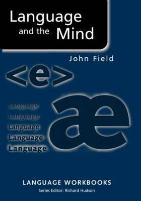 Language and the Mind by John Field