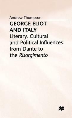 George Eliot and Italy by A. Thompson
