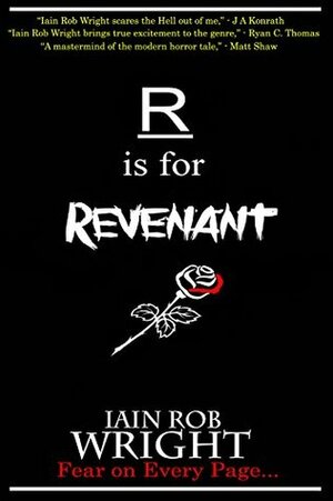 R is for Revenant by Iain Rob Wright