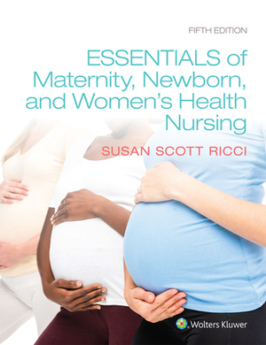 Essentials of Maternity, Newborn, and Women's Health by Susan Ricci