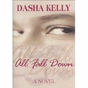 All Fall Down by Dasha Kelly