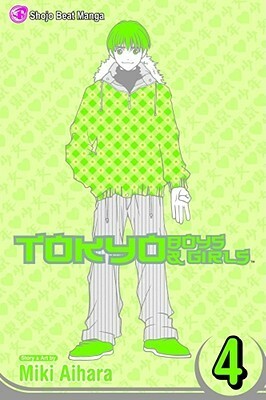 Tokyo BoysGirls, Vol. 4 by Miki Aihara