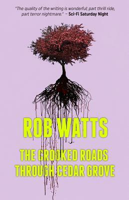 The Crooked Roads through Cedar Grove by Rob Watts