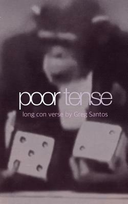 poor tense: long con verse by Greg Santos