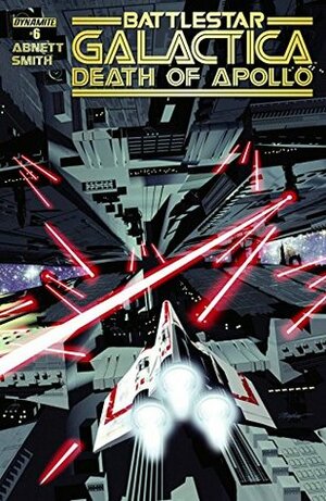 Battlestar Galactica: Death of Apollo #6 (of 6): Digital Exclusive Edition by Dan Abnett, Dietrich Smith