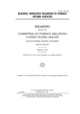 Building operation readiness in foreign affairs agencies by Committee on Foreign Relations (senate), United States Congress, United States Senate