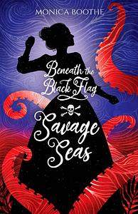 Savage Seas by Monica Boothe