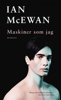 Maskiner som jag by Ian McEwan