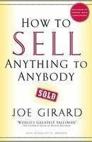 How to Sell Anything to Anybody by Stanley H. Brown, Joe Girard