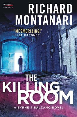 The Killing Room: A Balzano & Byrne Novel by Richard Montanari