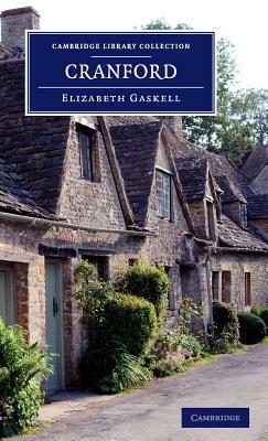 Cranford: By the Author of 'Mary Barton', 'Ruth', Etc. by Elizabeth Gaskell