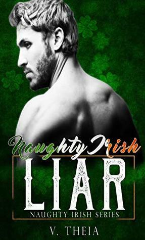 Naughty Irish Liar by V. Theia