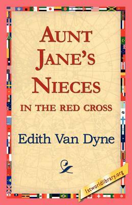 Aunt Jane's Nieces in the Red Cross by Edith Van Dyne