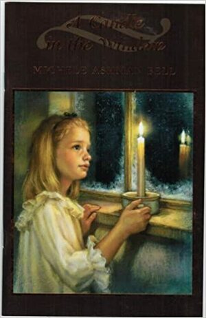 A Candle in the Window by Michele Ashman Bell