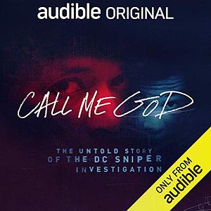 Call Me God: The Untold Story of the DC Sniper Investigation by Peter McDonnell, Tim Clemente, Jim Clemente