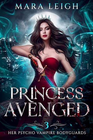 Princess Avenged by Mara Leigh