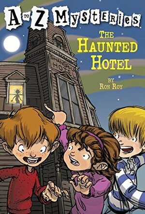 The Haunted Hotel by Ron Roy, John Steven Gurney