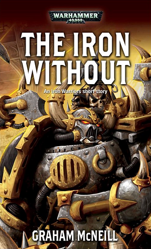 The Iron Without by Graham McNeill