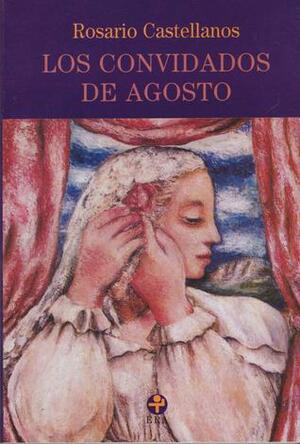 Los convidados de agosto by Rosario Castellanos, Ricardo Peláez