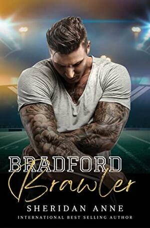 Bradford Brawler by Sheridan Anne