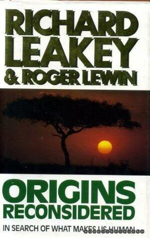 Origins Reconsidered by Richard E. Leakey, Roger Lewin